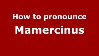 How to pronounce Mamercinus