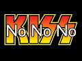 KISS - No No No (Lyric Video)