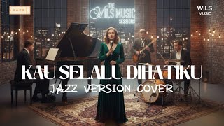 Download lagu You're Always in My Heart | Romantic & Soothing Jazz Version (Cover by Wils Music) mp3