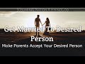 Get Married To Desired Person Make Your Parents Accept