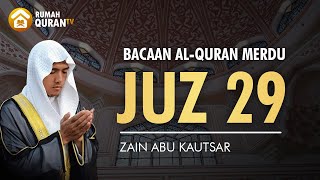 Download lagu Bacaan Al Quran Merdu Juz 29 - Zain Abu Kautsar mp3
