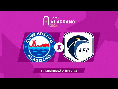 Atlético Alagoano x Acauã   ALAGOANO FEMININO   7ª RODADA