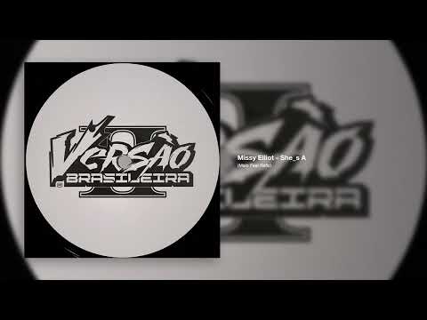 Missy Elliot - She_s A (Meio Feel Refix)