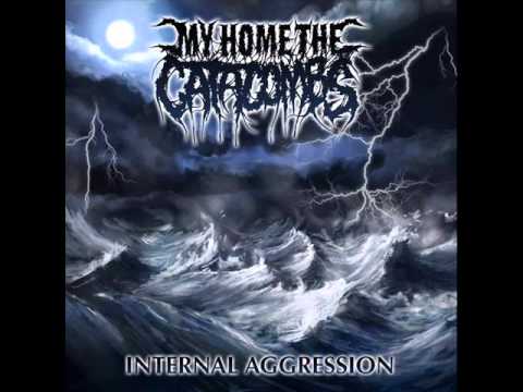 My Home, The Catacombs- Dead By Dawn