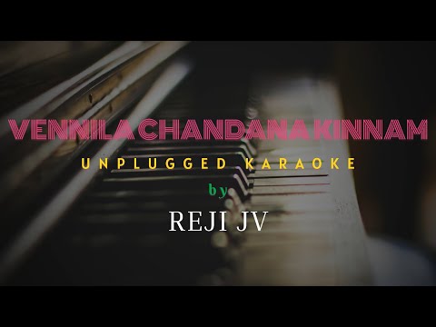 Vennila Chandana Kinnam | Karaoke with Lyrics | Unplugged | Reji JV | Azhakiya Ravanan