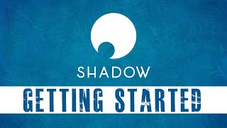 Shadow Cloud - Everything you need to get started!
