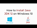 How to Install Java JDK 12 on Windows 10 UPDATED