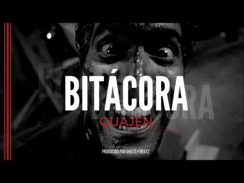Quajen - Bitácora. (Producido por Grizzly Beatz)