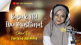 Download lagu BAPAK NU IBU MUSLIMAT - FARIKHA NAIMMA - COVER SHOLAWAT mp3
