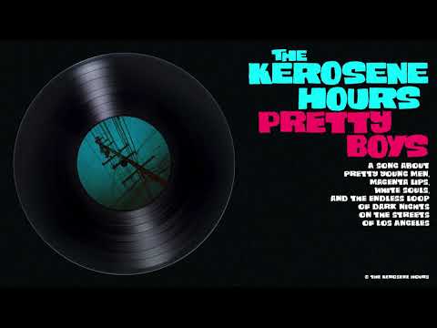 The Kerosene Hours - Pretty Boys [Official Audio]