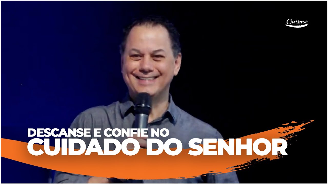 Descanse e confie no cuidado do Senhor | Anésio Rodrigues