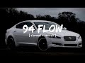 94 Flow- Byg Byrd [ Slowed+Reverb ]