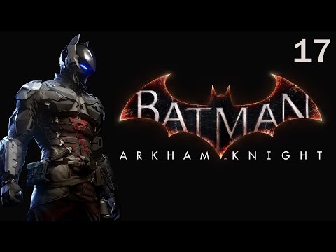Interrogation Techniques - Let's Play Batman Arkham Knight Episode 17