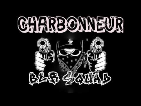 Teaser BLR Squad - Charbonneur