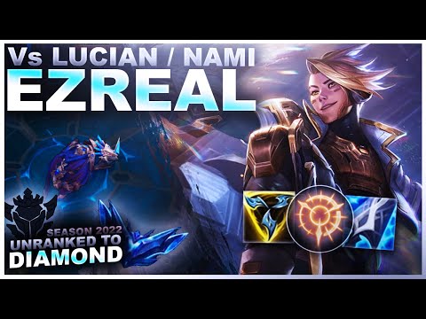 MY EZREAL Vs THE "STRONG" LUCIAN/NAMI! - Unranked to Diamond | League of Legends