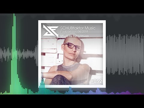 SCHUBfaktor Music Podcast Vol. 4/2018 📀 Mixed by Petra Struwe