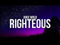Juice WRLD - Righteous (Lyrics)