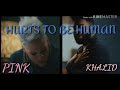 HURTS 2B HUMAN - P!NK feat. KHALID HURTS 2B HUMAN - P!NK feat. KHALID