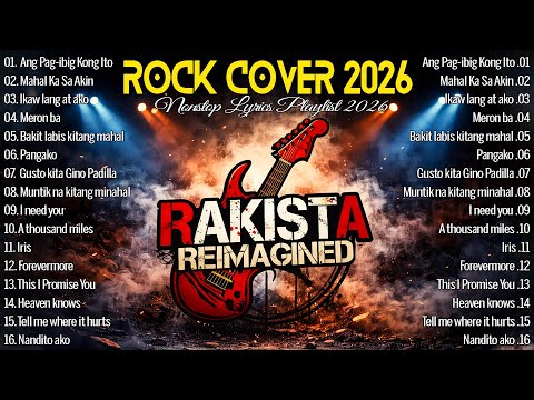 Best Rakista Reimagined 🔥 OPM Rock Cover Non-Stop Playlist 2026 | Best Filipino Rock Covers