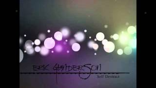 Eric Gunderson - Self Destruct