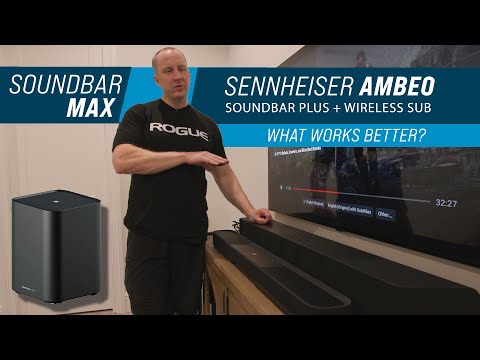 Soundbar Ambeo Plus with Sub? Or Ambeo Max Alone? - Sennheiser Soundbar Investigation