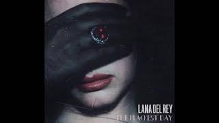 Lana Del Rey  - The Blackest Day (Demo)