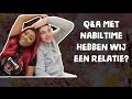 Q&A MET NABILTIME / HEBBEN WIJ EEN RELATIE?