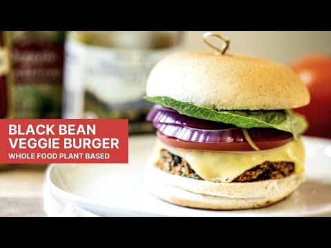 BEST Black Bean Veggie Burger | Whole Food Plant Based and Vegan