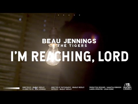 Beau Jennings & The Tigers - I'm Reaching, Lord (Official Music Video)