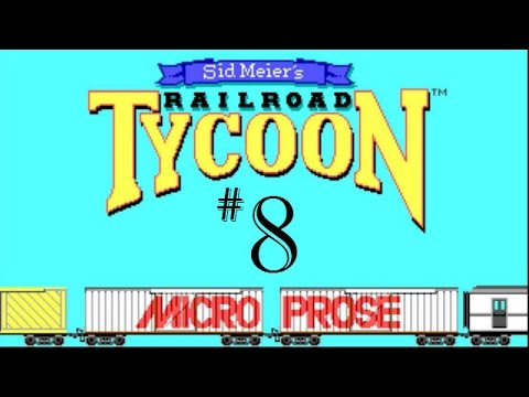 Let's Play The Original Railroad Tycoon 1 |  Part 8 |