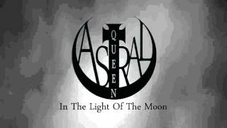 Astral Queen - In The Light Of The Moon