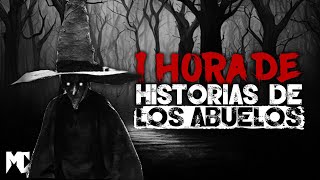 Una Hora de Historias que contaban nuestros ABUELOS (Recopilación) | MundoCreepy