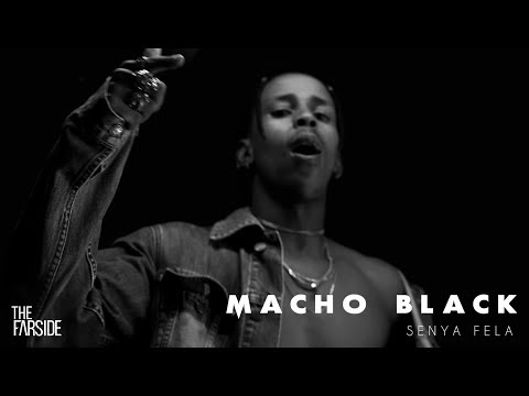 Macho Black - Senya Fela (Dir. by Loyiso The One) | The Farside