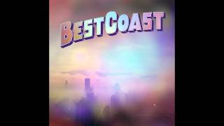 Best Coast - &quot;I Don&#39;t Know How&quot; [Audio]