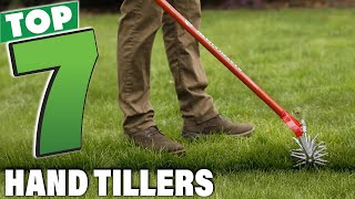 7 Best Hand Tillers for Breaking Tough Soil Effortlessly