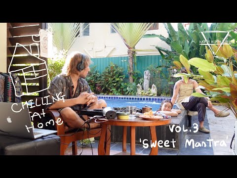 GaGi | Chilling at Home vol.3 'Sweet Mantra' | Organica/Psychedelic/Downtempo mix in Chiangmai, Thai