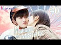 END【Multi-sub】EP40 Married By Mistake | Forced to Marry My Sister's Fiance❤️‍🔥