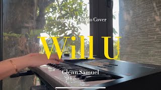 Download lagu Will U - Glenn Samuel (Piano Cover) with Lyrics by AnggelMel mp3 Download lagu Will U - Glenn Samuel (Piano Cover) with Lyrics by AnggelMel mp3