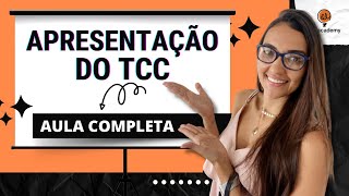Apresentação do TCC | [APRENDA TUDO] para ser aprovado!