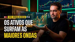 Stock Market Manual | Ep. 3 - The Assets That Ride the Biggest Waves