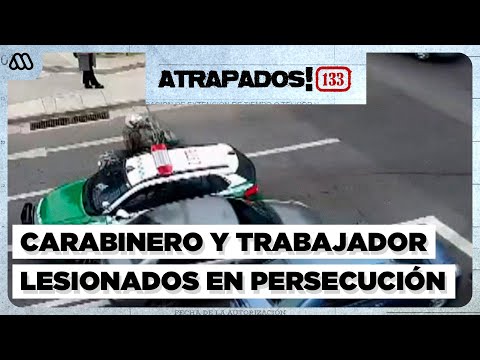 Atrapados 133❗🚓| Capítulo 9 | Un carabinero y miembro del programa lesionados en persecución