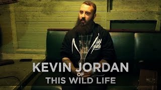 Friends & Dating--Kevin Jordan of This Wild Life