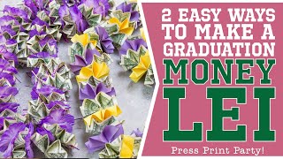 2 EASY Ways to Make a Graduation Money Lei Step by Step Video - Use a Dollar Store Lei or Paper!