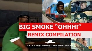 Download lagu Big Smoke 'OHHHH!' - REMIX COMPILATION mp3