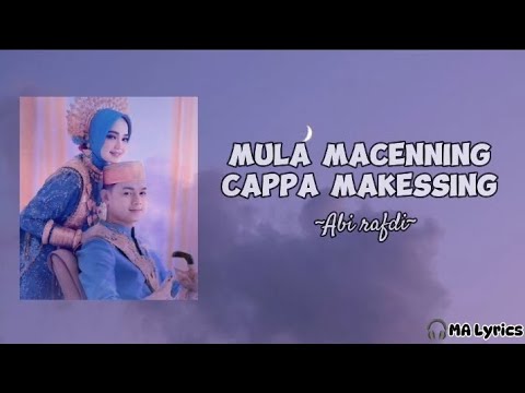 Mula Macenning Cappa Makessing - Abi Rafdi || Lagu Bugis || Lirik Lagu🎶