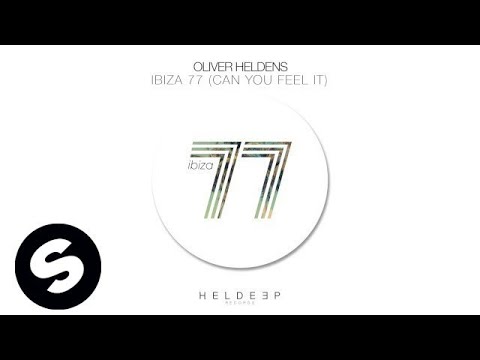 Oliver Heldens - Ibiza 77 (Can You Feel It)
