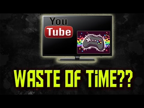Watching Video Games Is A Waste Of Time????
