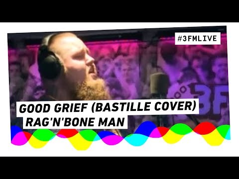Rag'n'Bone Man - Good Grief (Bastille cover) | 3FM Live