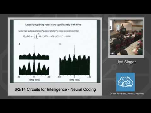 6/2/14 Circuits for Intelligence - Jed Singer: Neural Coding