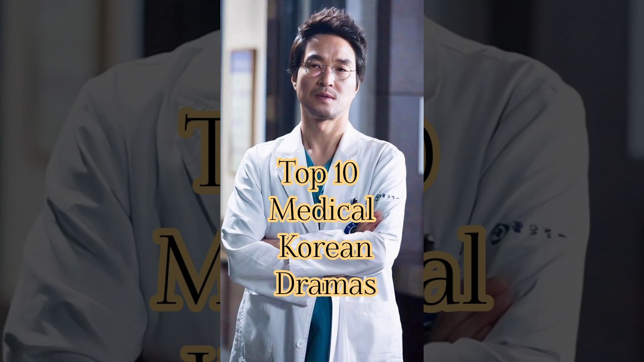 Top 10 Medical Korean Dramas #kdrama #asiandrama #doctor#korea #dramaaddict
